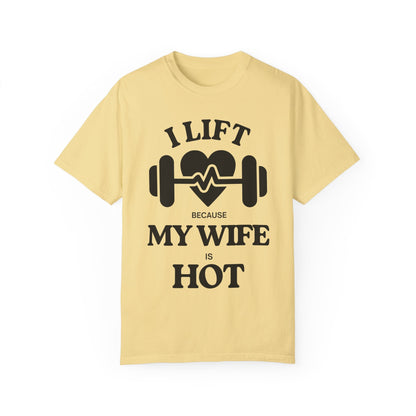 Printify T-Shirt Butter / S Funny Unisex T-shirt: I Lift Because My Wife is Hot