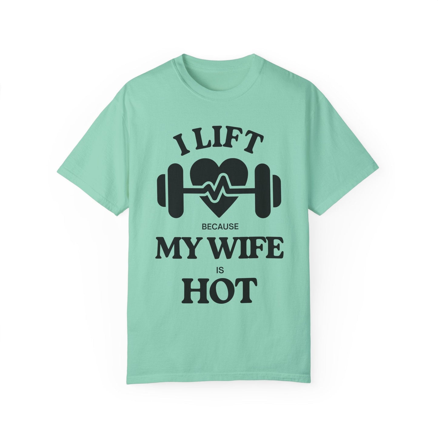 Printify T-Shirt Island Reef / S Funny Unisex T-shirt: I Lift Because My Wife is Hot